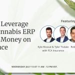 HighIQ Webinar Series: How to Leverage your Cannabis ERP to Save Money on Insurance