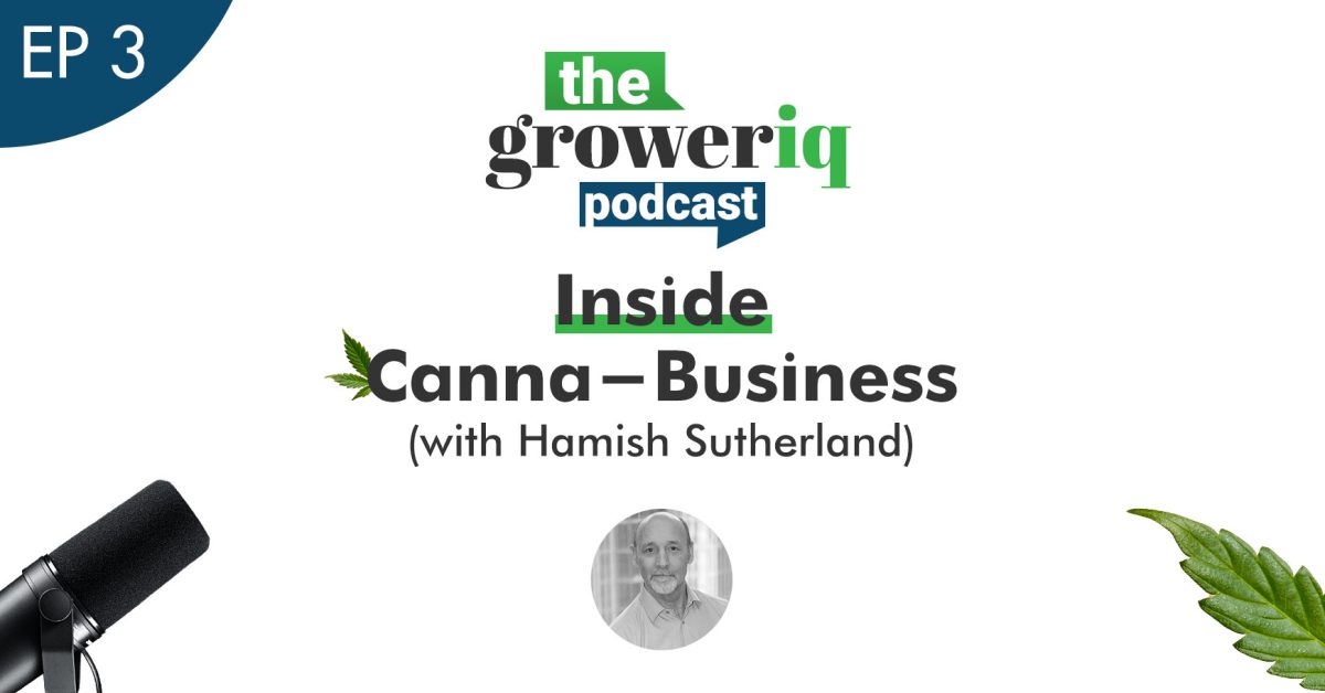 GrowerIQ Podcast with Hamish Sutherland