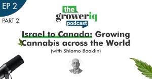 Israel to Canada: Growing Cannabis across the World (with Shlomo Booklin), pt. 2