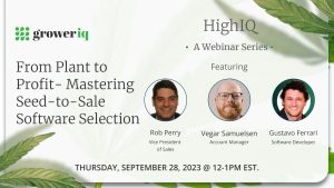 HighIQ Webinar Series: From Plant to Profit- Mastering Seed-to-Sale Software Selection