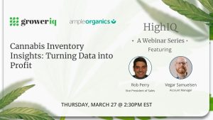 HighIQ Webinar: Cannabis Inventory Insights – Turning Data into Profit