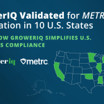 GrowerIQ Validated as Official METRC Integrator Across 10 U.S. Jurisdictions