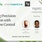 HighIQ Webinar Series: Powering Precision Production with Total Grow Control