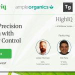 HighIQ Webinar Series: Powering Precision Production with Total Grow Control